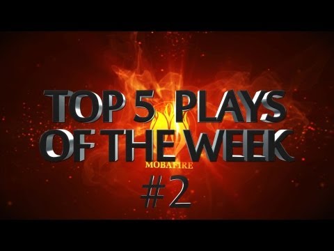 MOBAFIRE TV - TOP PLAYS WEEK #2