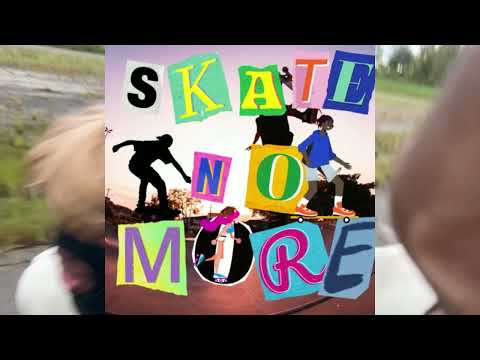 Video thumbnail for Skate No More