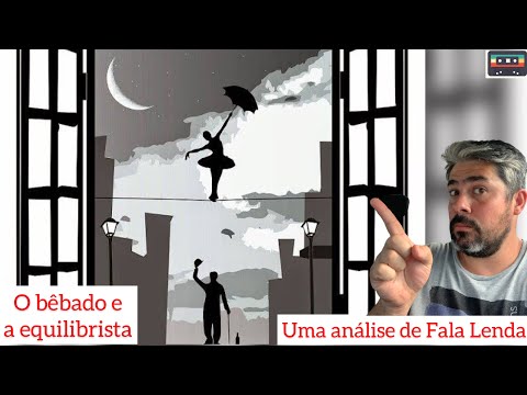 Análise da música O Bêbado e a equilibrista