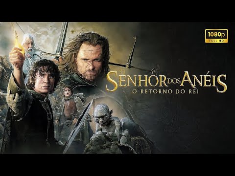 O Senhor dos Anéis O Retorno do Rei (2003) Filme completo em português | Explicação, análise e fatos