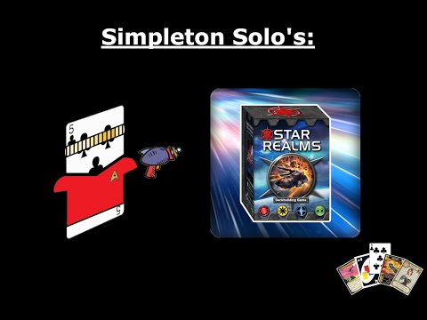 Simpleton Solo's - Star Realms!