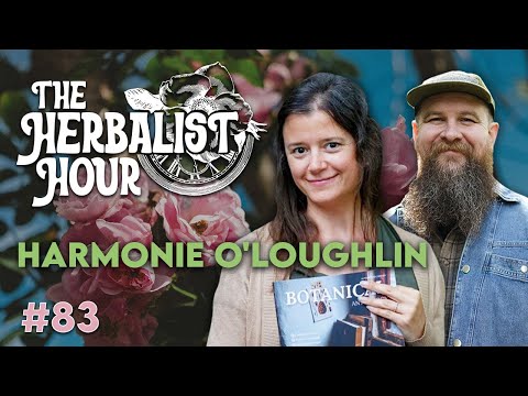 Plant Wonder Collective: Harmonie O'Loughlin | The Herbalist Hour Ep. 83