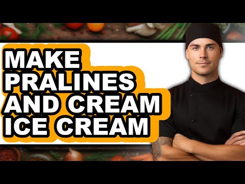 How To Make Pralines And Cream Ice Cream - Easy Guide