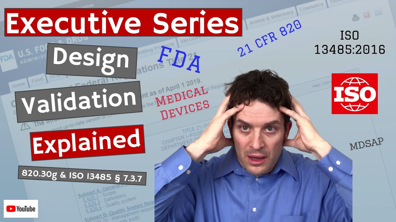 Design Validation 820.30g & ISO 13485 § 7.3.7 (Executive Series #16)