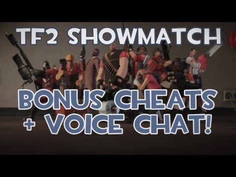 TF2 Charity Showmatch - Bonus Cheats + Voice chat!