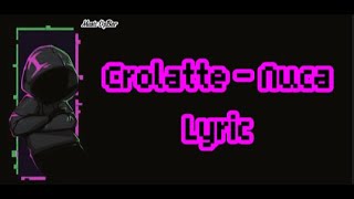 Download lagu Crolatte - Nuca ft Yunan Helmi Lyric mp3