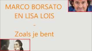 marco borsato en lisa lois -  zoals je bent lyrics