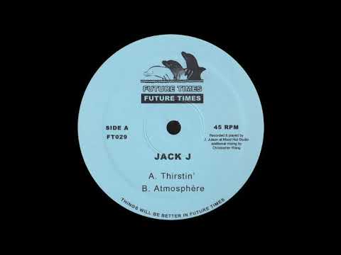 JACK J - THIRSTIN' (FT029)