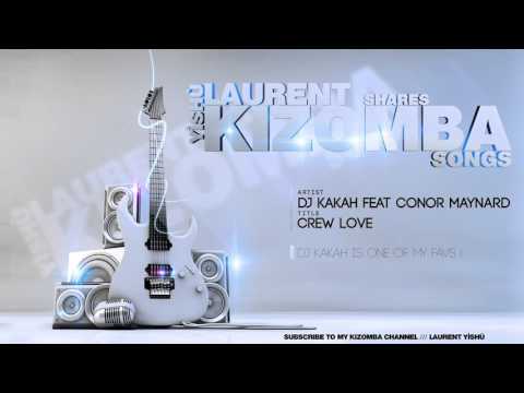 🎶 KIZOMBA MUSIC ➡ Dj Kakah - Crew Love