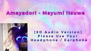 Download lagu Amayadori - Mayumi Itsuwa [8D Audio Version] mp3