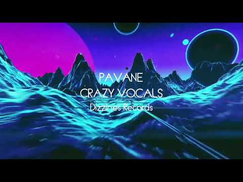 #Breaks #BreakBeat / Pavane - Crazy Vocals (  Original Mix )