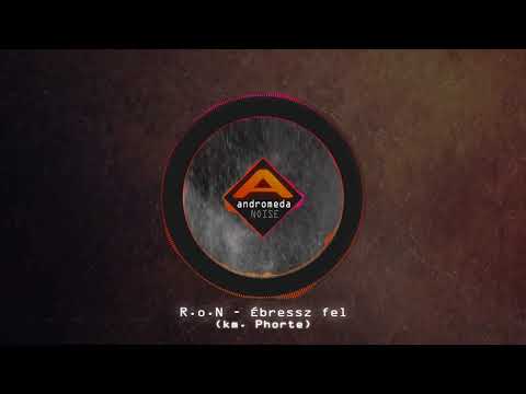 R.o.N - Ébressz fel (km. Phorte QP Combo)