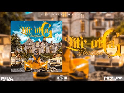 Leadpipe - Life Of A G (Dark Skies Riddim)