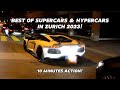 BEST OF Supercars Hypercars In Zurich 2023 BRUTAL SOUNDS