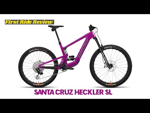 One Heckler Extra Light: First Ride Review - Santa Cruz Heckler SL 2024