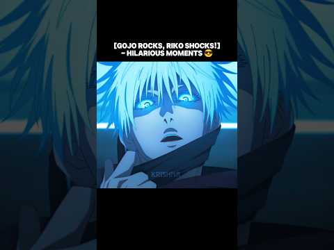 Gojo Rocks, Riko Shocks  Hilarious Moments #gojo #sukuna #jujutsukaisen #anime