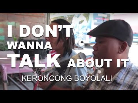 I Don't Wanna Talk About It ( Keroncong Version ) - Soto Rumput Boyolali, August 26, 2013