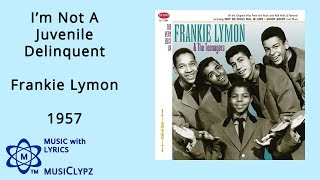 I'm Not A Juvenile Delinquent - Frankie Lymon 1957 HQ Lyrics MusiClypz