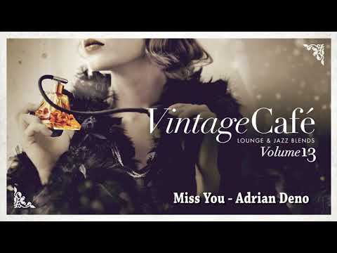 Miss You - Adrian Deno (from Vintage Café Vol. 13)