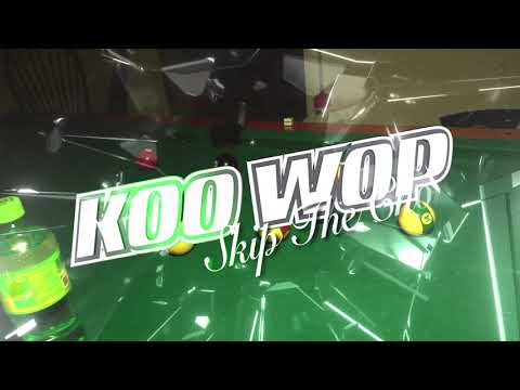 KOO WOP - SKIP THE CHORUS [DIR. BY YOBACKYARD]