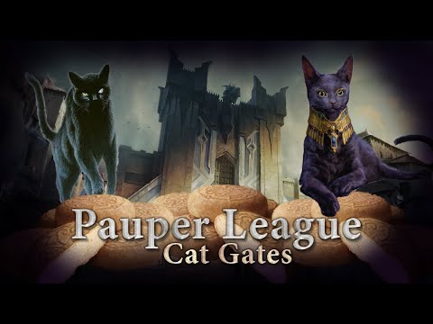 Pauper League [from the vault] - Cat Gates - Now with Lembas