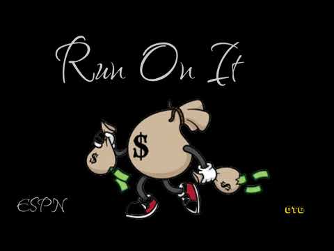 Run on it - ESPN Badaman X ESPN Jugghead X ESPN Zay T