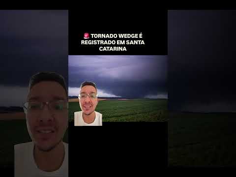 TORNADO WEDGE É REGISTRADO EM SANTA CATARINA #noticias