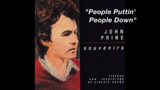 John Prine - &quot;People Puttin&#39; People Down&quot;