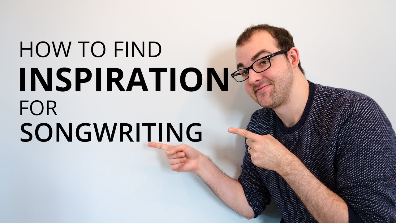 How To Find Inspiration For Songwriting // Episode 6