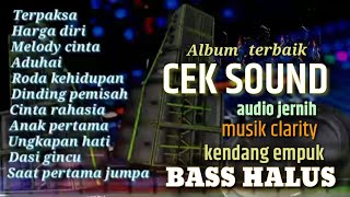 Download lagu ALBUM CEK SOUND CLARITY TERBAIK🎵AUDIO JERNIH MUSIK EMPUK BASS HALUS🔈KENDANG PULEN mp3 Download lagu ALBUM CEK SOUND CLARITY TERBAIK🎵AUDIO JERNIH MUSIK EMPUK BASS HALUS🔈KENDANG PULEN mp3
