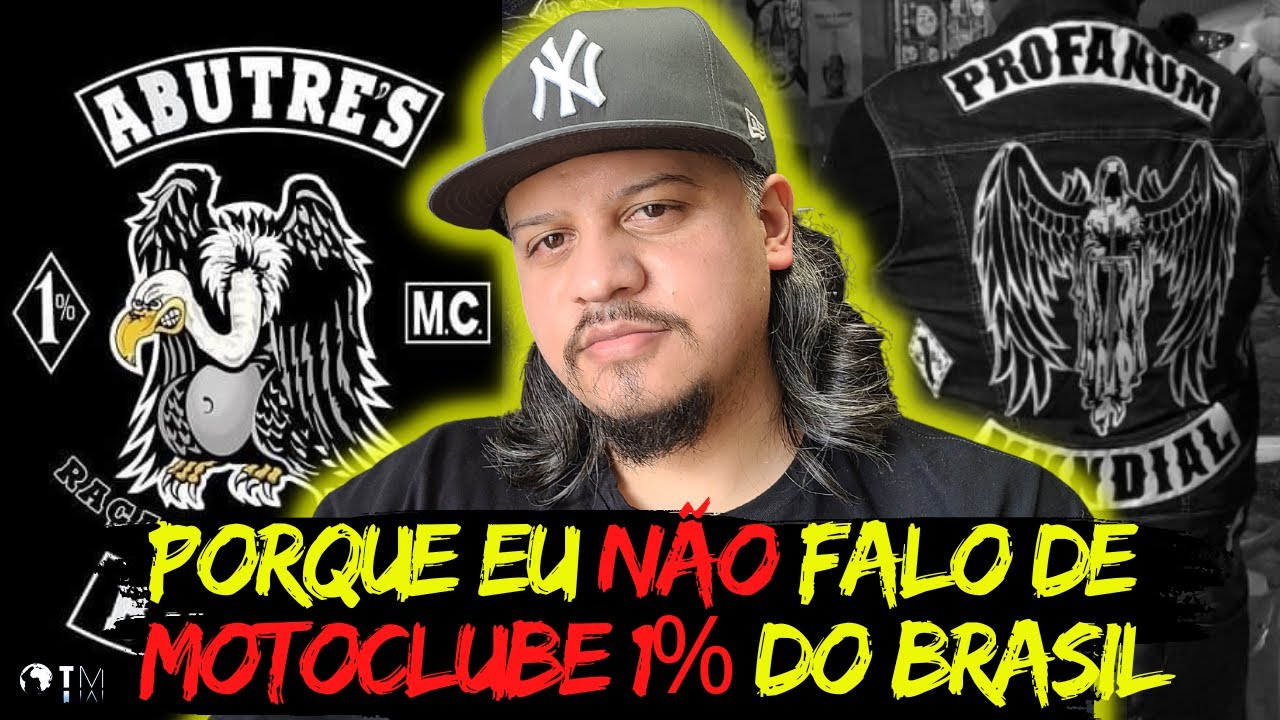 PORQUE EU NÃO FAÇO VÍDEOS FALANDO SOBRE OS MOTOCLUBES 1% DO BRASIL   ENTENDA O PORQUE