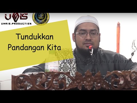 Jaga Pandangan Kita | Ustaz Yusof Yacoob