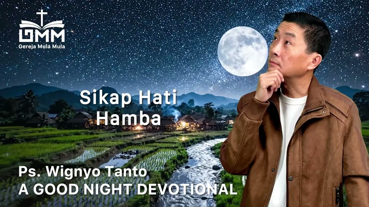 a Good Night Devotional | Sikap hati Hamba | Ps. Wignyo Tanto