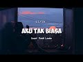 Aku Tak Biasa Lirik Alda Risma Dona Leone Cover