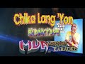 Chika Lang Yon Karaoke Version Blanktape