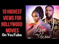 10 Top Nollywood Movies On YouTube Per Views Over 20 Million Views