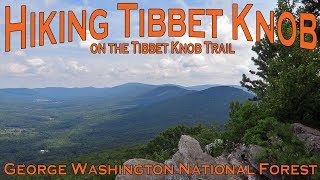 Hiking Tibbet Knob on the Tibbet Knob Trail - George Washington National Forest