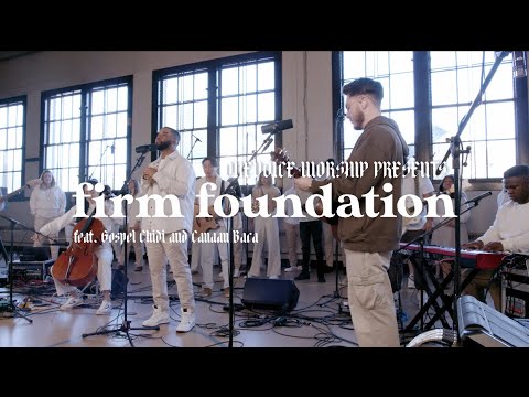 Firm Foundation (He Won't) (feat Gospel Chidi & Canaan Baca)| One Voice