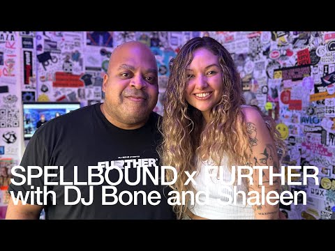 SPELLBOUND x FURTHER with DJ Bone and Shaleen @TheLotRadio  04-04-2025
