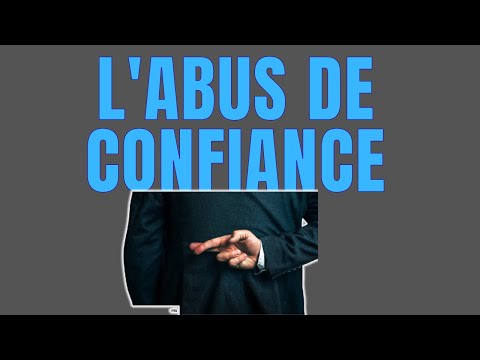 2 minutes pour comprendre : L'abus de confiance
