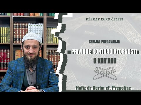 Hafiz dr Kerim Prepoljac : ( 110 dio) "Kur'an - savršena knjiga"