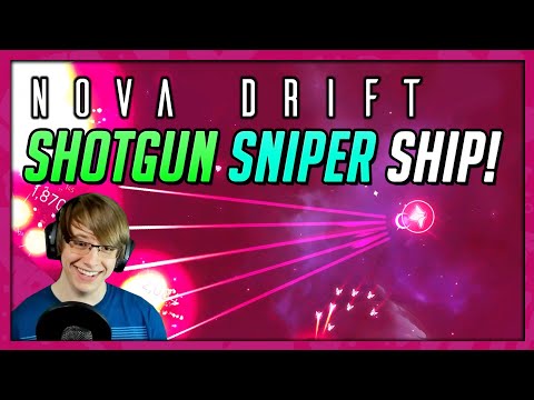 INSANE Shotgun Sniper Ship! | Nova Drift