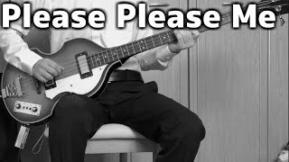 Beatles - Please Please Me - Bass Cover