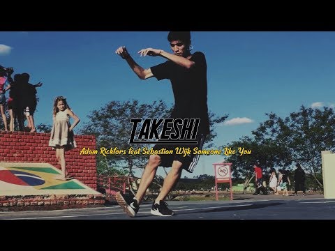 ''Someone Like You'' Rickfors feat  Wijk - TAKESHI | FREE STEP 2019