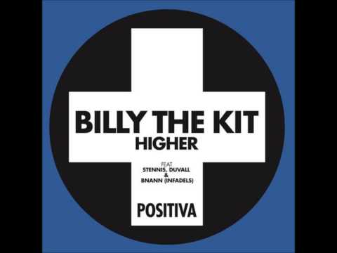 Higher - Billy The Kit feat. Stennis, Duvall & BNANN
