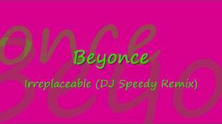 Irreplaceable (DJ Speedy Remix) - Beyonce