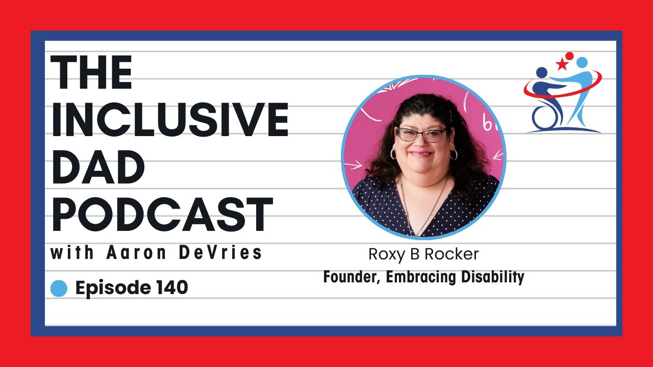 140 - Disability Curious: Rethinking Inclusion and Accessibility with Roxy B Rocker