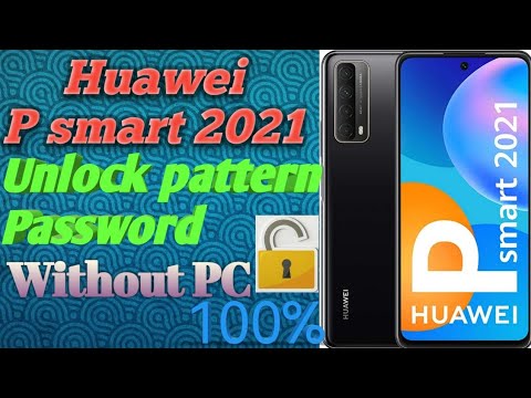 how to unlock huawei p smart 2021 | huawei p smart 2021 hard reset