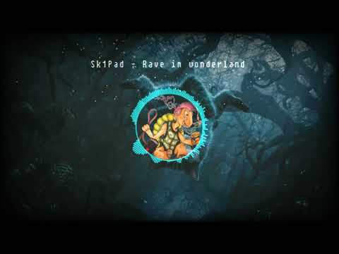 Sk1pad - Rave in Wonderland [Hardtek]