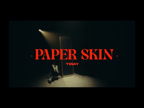 TINAY - Paper Skin (Official Music Video)
